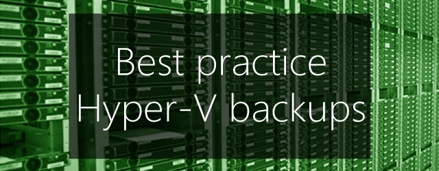 hyper-v backup best practice