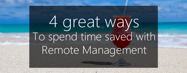 save time with remote management