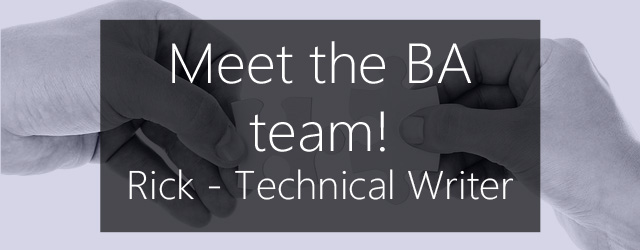 Meet Rick, BA technical writer